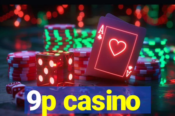 9p casino